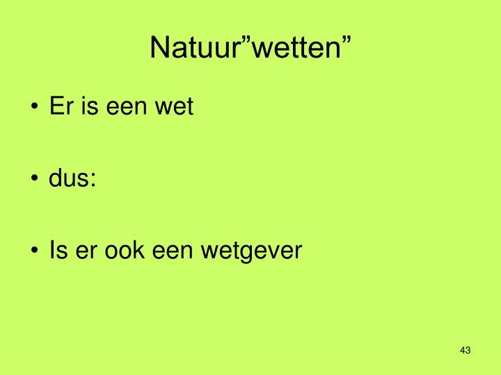 Grappig voorbeeld van regressie op een christelijke website (http://slideplayer.nl/slide/2006141/0)  Wie schiep de wetgever, enz.?